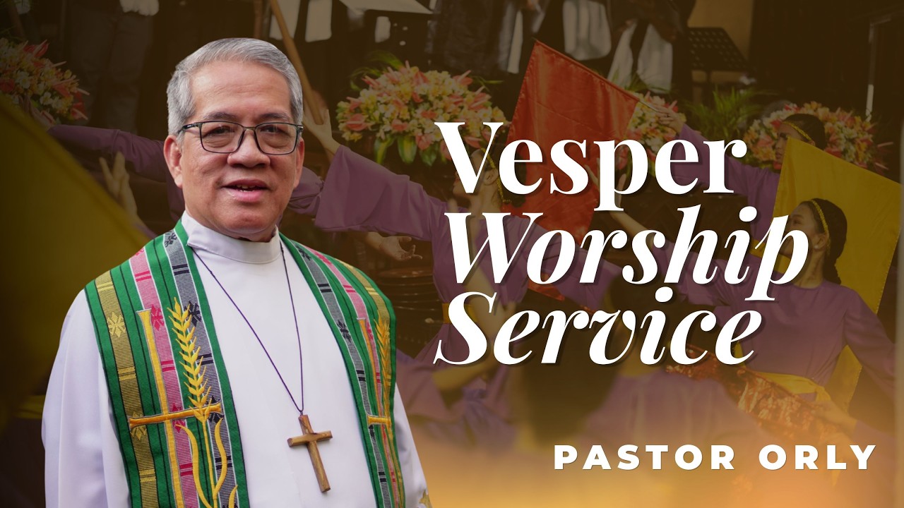 VESPER WORSHIP SERVICE | JUNE 7, 2026 | SUNDAY | 6:00 PM