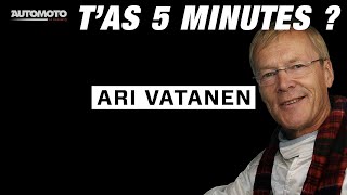 La légende du grand Ari Vatanen - T&#39;as 5 minutes - Mission GDB