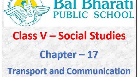 V Social Studies Chapter 17 Transport and Communication Part 2