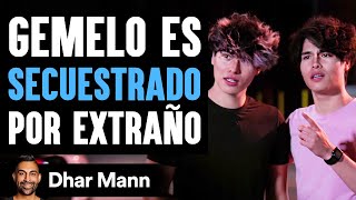 Gemelo Es SECUESTRADO Por Extraño | Dhar Mann