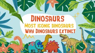 Exploring the World of Dinosaurs: Anatomy, Behavior and Extinction |Why Dinosaurs extinct #Dinosaurs