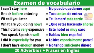Examen de vocabulario Inglés  ( 20 Adverbios + Frases  ) | Aprender Inglés rápido y fácil