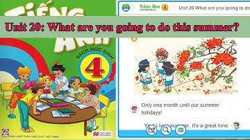 Tiếng Anh lớp 4 - Unit 20:What are you going to do this summer? ||hướng dẫn sử dụng trọn bộ sách mềm