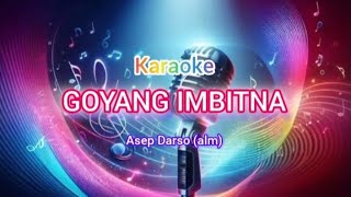 Karaoke Goyang Imbitna (Asep Darso alm)