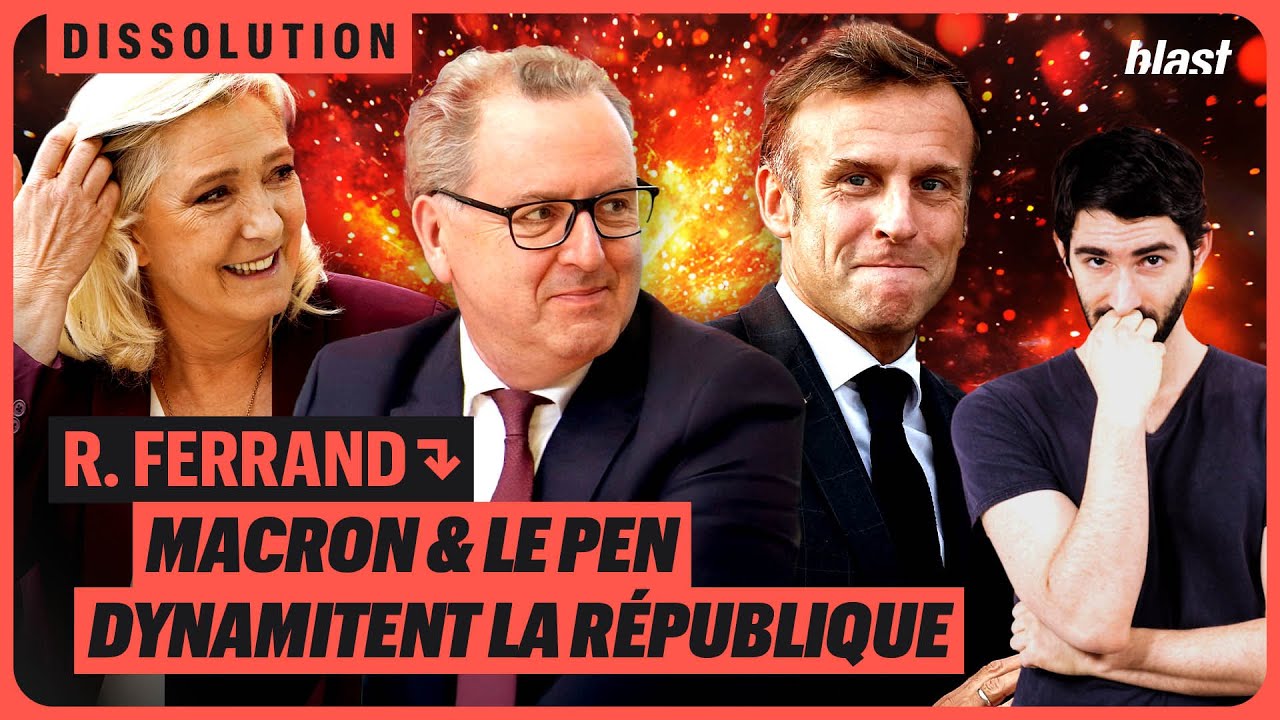 R. FERRAND : MACRON ET LE PEN DYNAMITENT LA RÉPUBLIQUE