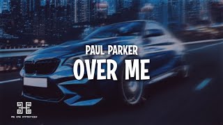 PAUL PARKER - Over Me (Official Visualizer) | We Are Hypnotized Release