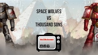 Space Wolves VS Thousand Sons