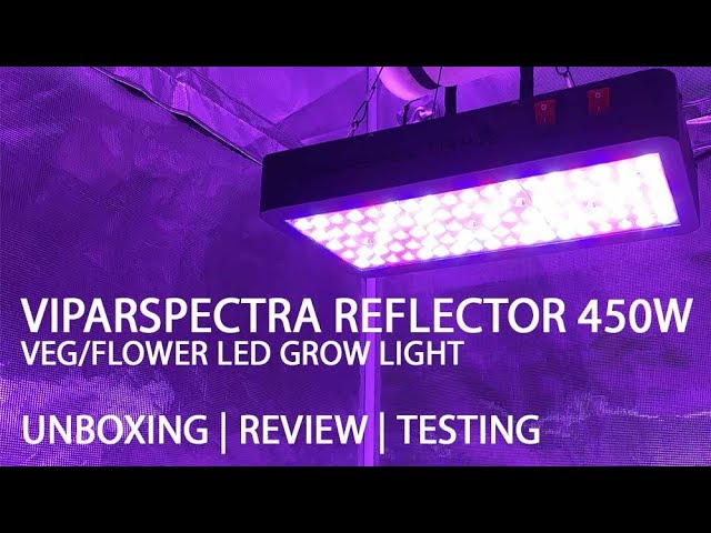 Viparspectra Reflector 450W Veg/Flower LED Grow Light Unboxing and Review