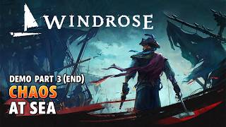 I have an epic sea battle after saving my crew! | Windrose | Demo | Part 3