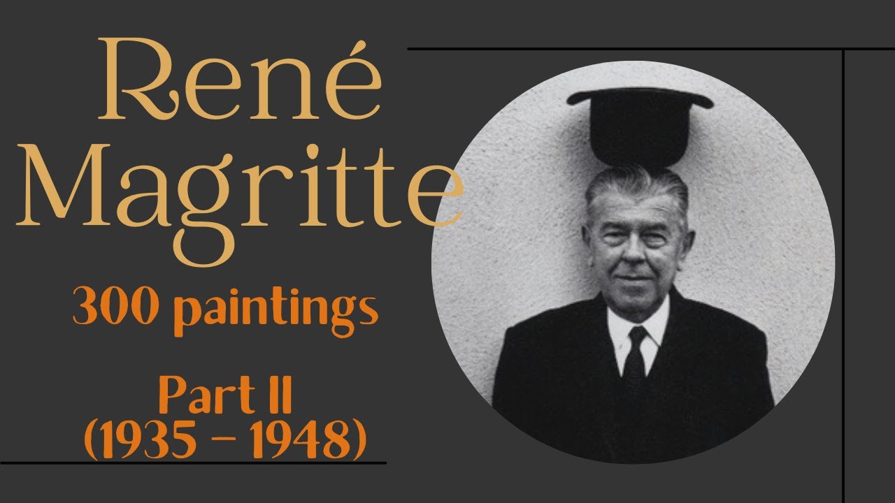 René Magritte: 300 paintings. Part II (1935 – 1948). 4K | Ars Tibi
