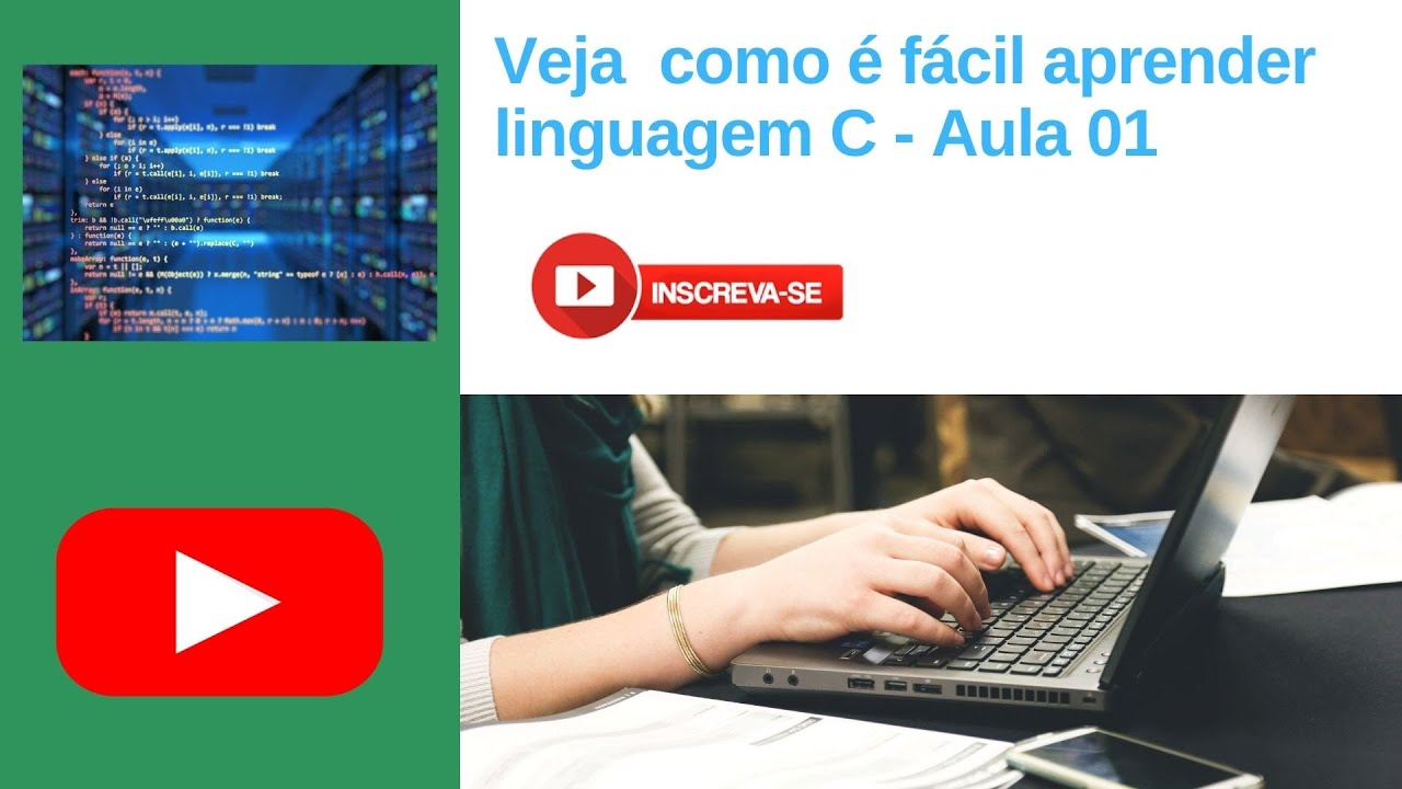 Veja como é fácil aprender linguagem C - Aula 01 - YouTube