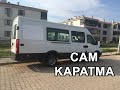 Bölüm 4 - Minibüs Karavan Dönüşümünde Cam Kapatma