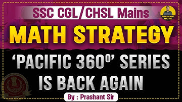 Pacific 360 Comeback 🔥| SSC CGL & CHSL Mains 2025 Intense Math Revision | Prashant Sir| #ssccglmains
