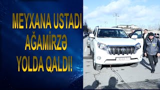 Meyxan Ustadi Agami̇rzə Yolda Qaldi Onun Köməyi̇nə Ki̇m Gəldi̇?