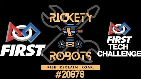 Rickety Robots FTC Robot Reveal- Power Play