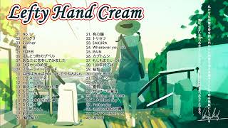 Lefty Hand Cream Collection - Lefty Hand Cream スーパーフライ - Lefty Hand Cream おすすめの名曲 2020