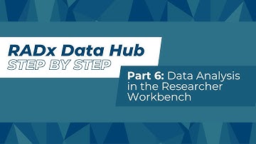 Using the RADx Data Hub Part 6: Data Analysis in the Researcher Workbench