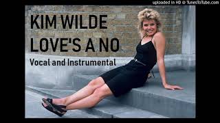 Kim Wilde - Love&#39;s a No (Vocal and Instrumental)