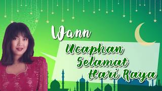 Wann - Ucapan Selamat Hari Raya Aidilfitri 🌜