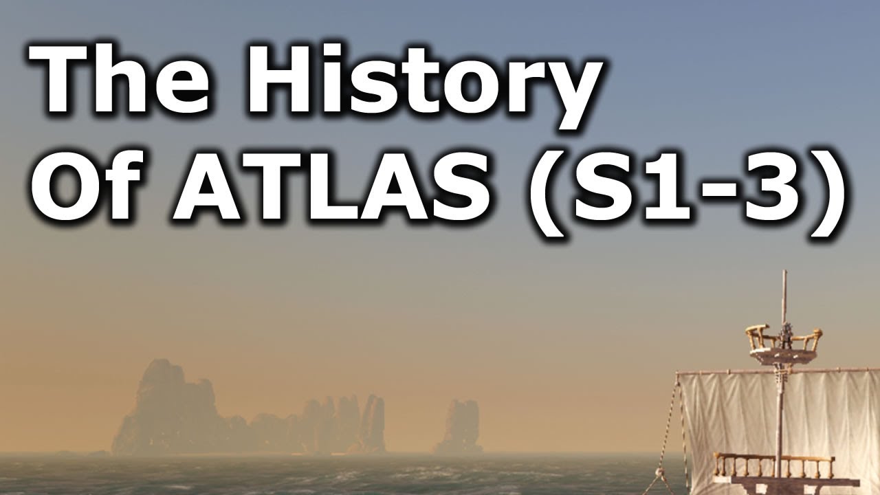The History of ATLAS (Seasons 1 to 3) YouTube