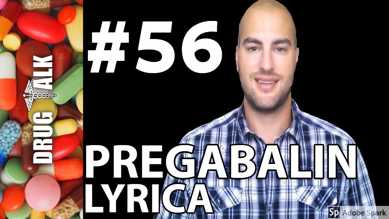 PREGABALIN (LYRICA) - PHARMACIST REVIEW - #56