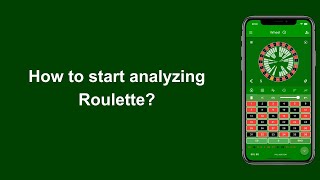 How to start analyzing roulette?