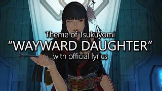 Vignette de la vidéo ""Wayward Daughter" with Official Lyrics (Tsukuyomi Theme) | Final Fantasy XIV"