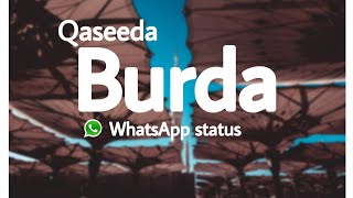 Qaseeda Burda|| قصیدہ بردہ شریف || WhatsApp status || البردۃ || Mawlaya || Mesut Kurtis||Bit Studio|