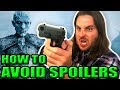 How To Avoid Game of Thrones Spoilers