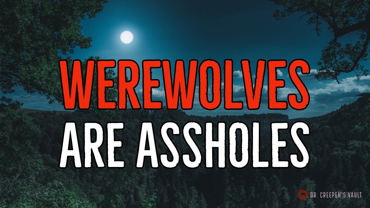 ''Werewolves are A**holes'' | WEREWOLVES UNIVERSE EPISODE 1