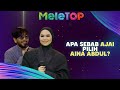 EKSKLUSIF! Ajai ADA Sebab Sendiri Pilih Aina Abdul Join Konsert | MeleTOP | Hawa &amp; Namie