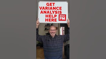 Get Variance Analysis Help Here! ACCA PM Variance Analysis Bootcamp