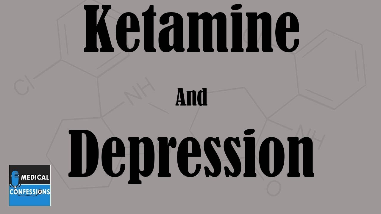 Podcast Ep. 22- Is Ketamine A Potential New Treatment For Depression? - YouTube