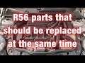 R56 parts that should be replaced together (part 1)