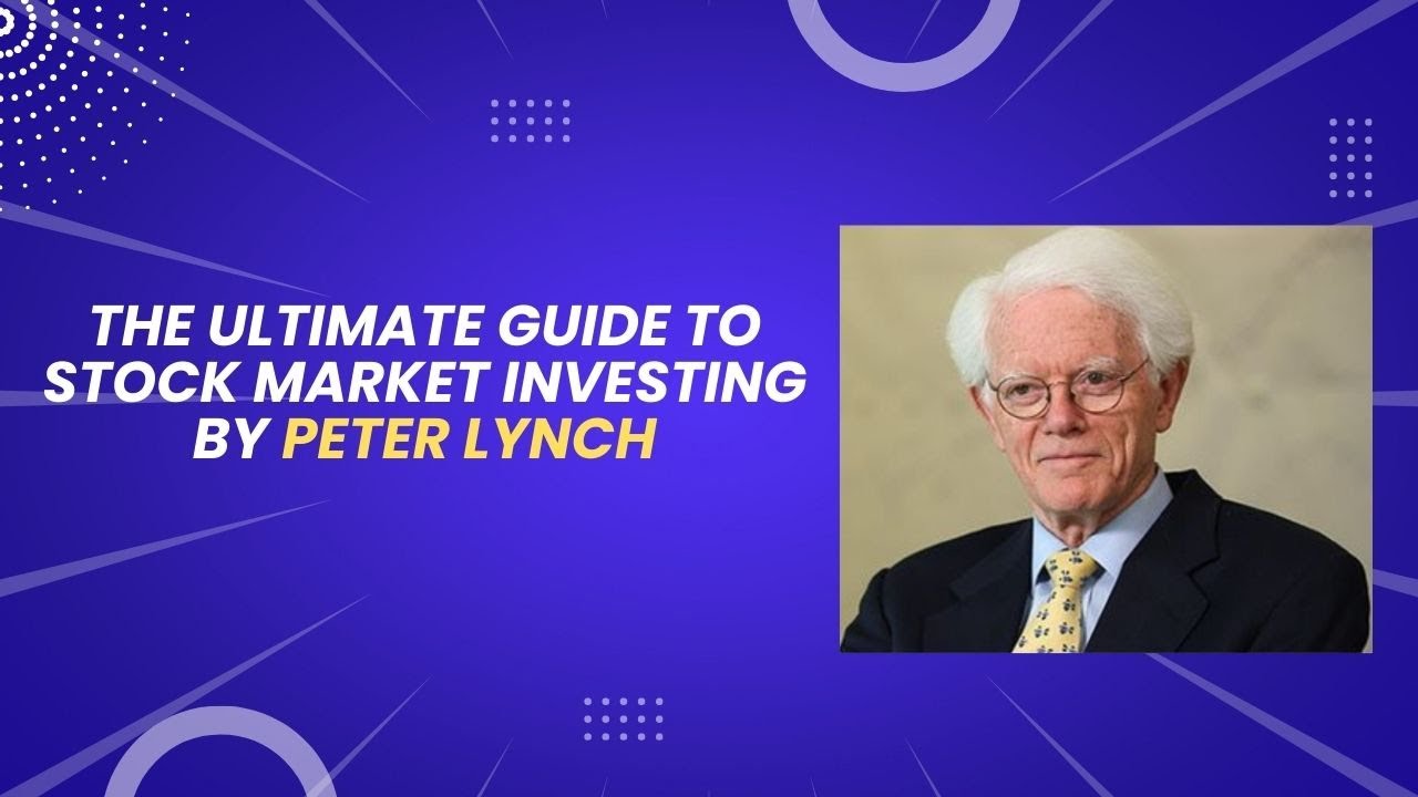 The Ultimate Guide To Stock Market Investing by Peter Lynch 