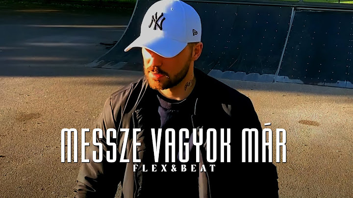 FLEX x BEAT - MESSZE VAGYOK MÁR (Official Music Video)