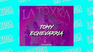 LA TOXICA (Remix), Farruko, Sech, Myke Towers, Jay Wheeler & Tempo x Tomy Echevarria