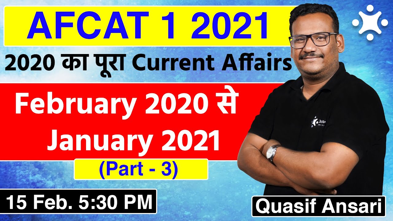 Yearly Current Affairs | AFCAT 1 2021 | Current Affairs Marathon | Quasif Ansari Sir