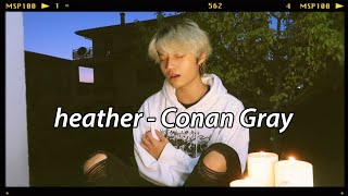 Conan Gray - Heather cover