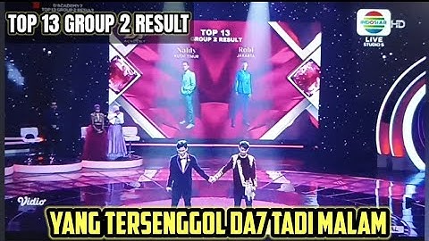 YANG TERSENGGOL GROUP 2 RESULT TOP 13 DANGDUT ACADEMY 7 TADI MALAM