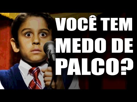 Vídeo: Como Parar De Ter Medo Do Palco