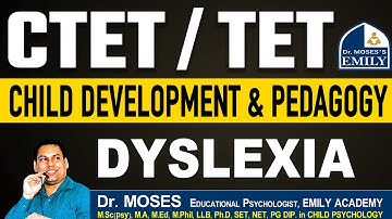 CTET / TET CHILD DEVELOPMENT & PEDAGOGY - DYSLEXIA | Explanation by Dr Moses