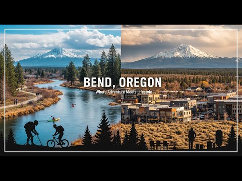 Bend Oregon Explained | History, Economy, Outdoor Life & Culture