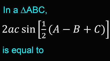 In a ∆ABC, 2ac sin⁡[1/2(A-B+C)] is equal to