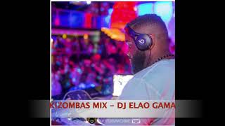 Kizombas Mix  - Dj Elao Gama