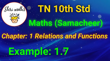 TN 10th Std (Samacheer) Maths Chapter: 1 Relations and Functions Example: 1.7