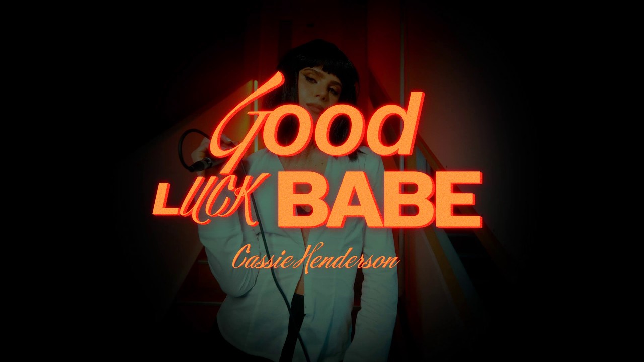 Cassie Henderson - Good Luck, Babe!