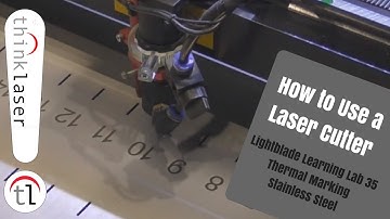 How To Use A Laser Cutter - Lightblade Learning Lab 35 Thermal Marking Stainless Steel