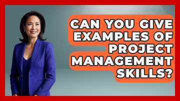Can You Give Examples Of Project Management Skills? - Job Success Network