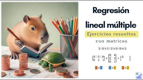 Regresión lineal múltiple con matrices y a mano